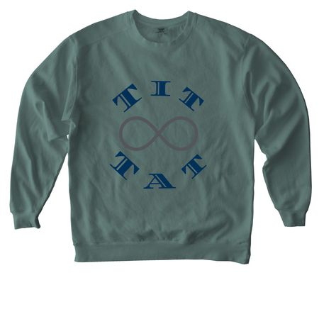 Tit 4 Tat(e), a Blue Spruce Comfort Colors Crewneck Sweatshirt