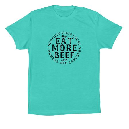 Eat More Beef, a Teal Premium Cotton Tee