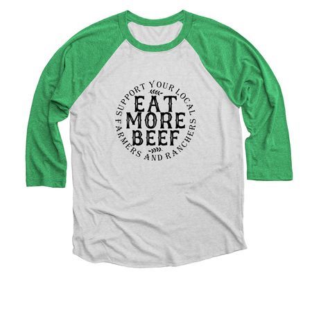 Eat More Beef, a Envy and Heather White 3/4 Sleeve Baseball Tee