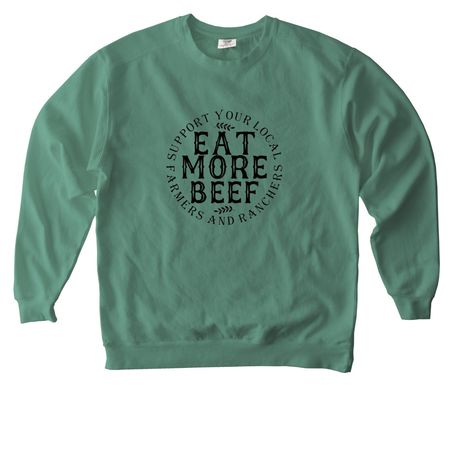 Eat More Beef, a Light Green Comfort Colors Crewneck Sweatshirt