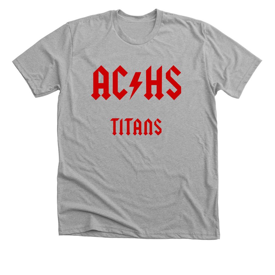 ACHS Titans, ACDC Style, a Athletic Heather Premium Unisex Tee