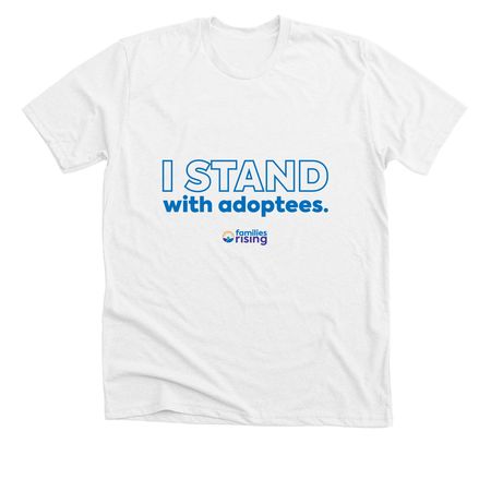 Stand With Adoptees ? Block Text Light Tee, a Solid White Blend Premium Unisex Tee