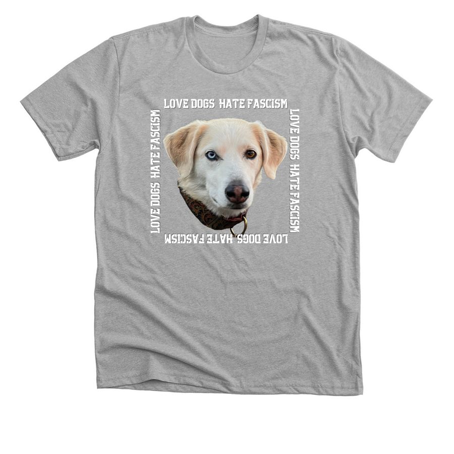 Love Dogs Hate Fascism, a Athletic Heather Premium Unisex Tee