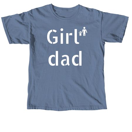 Girl dad, a Blue Jean Comfort Colors Unisex Tee