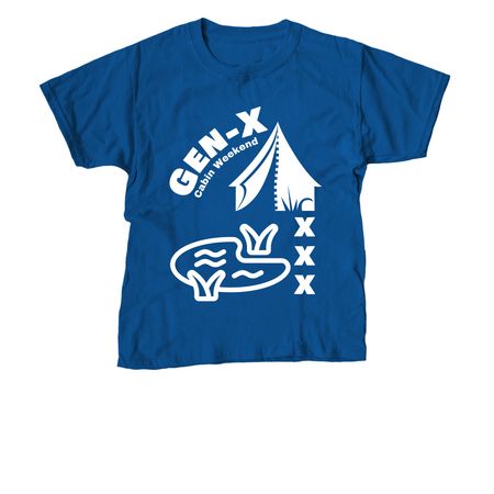 Gen-X Cabin Weekend XXX Shirts&nbsp;, a Royal Blue Youth Unisex Tee