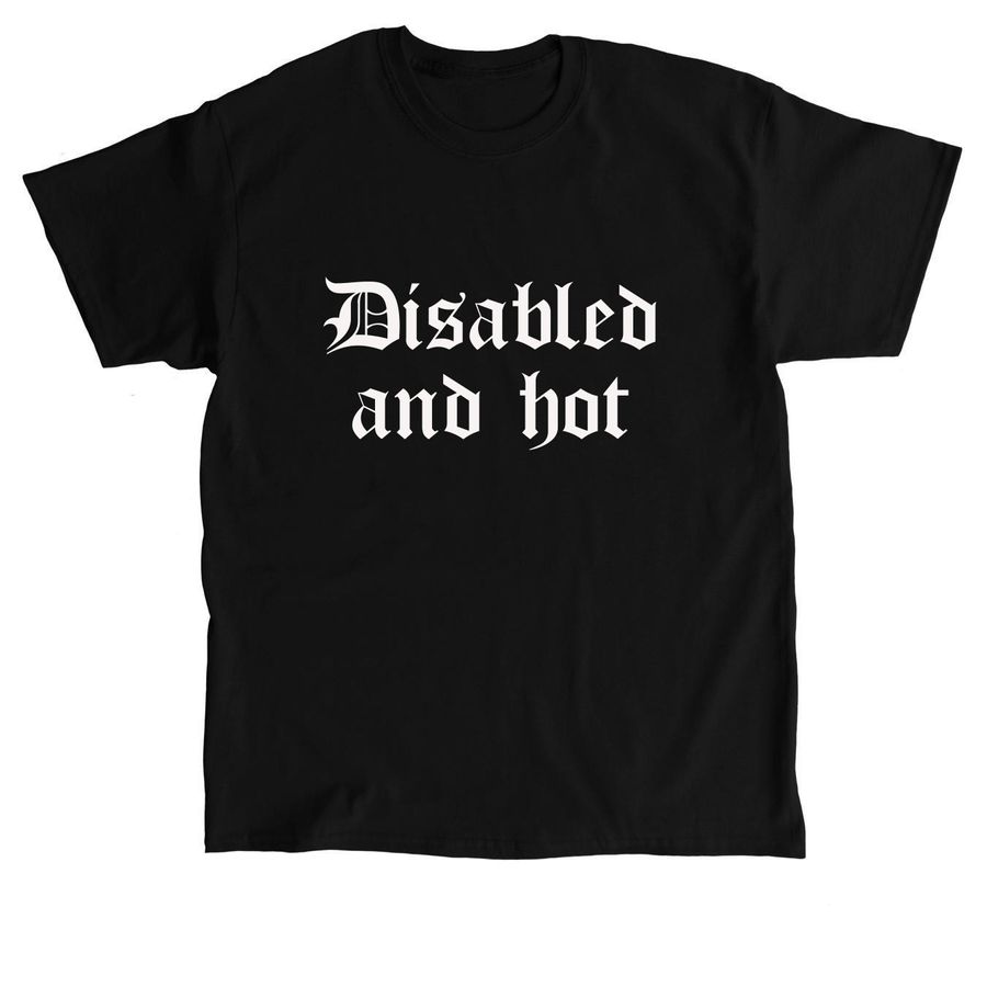 Disabled and hot white text, a Black Classic Unisex Tee