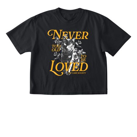 Never Too Old to Be Loved, a Black Comfort Colors Boxy Tee