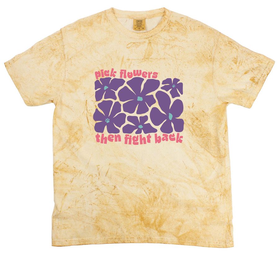 Pick Flowers, Then Fight Back, a Citrine Comfort Colors Colorblast Tee