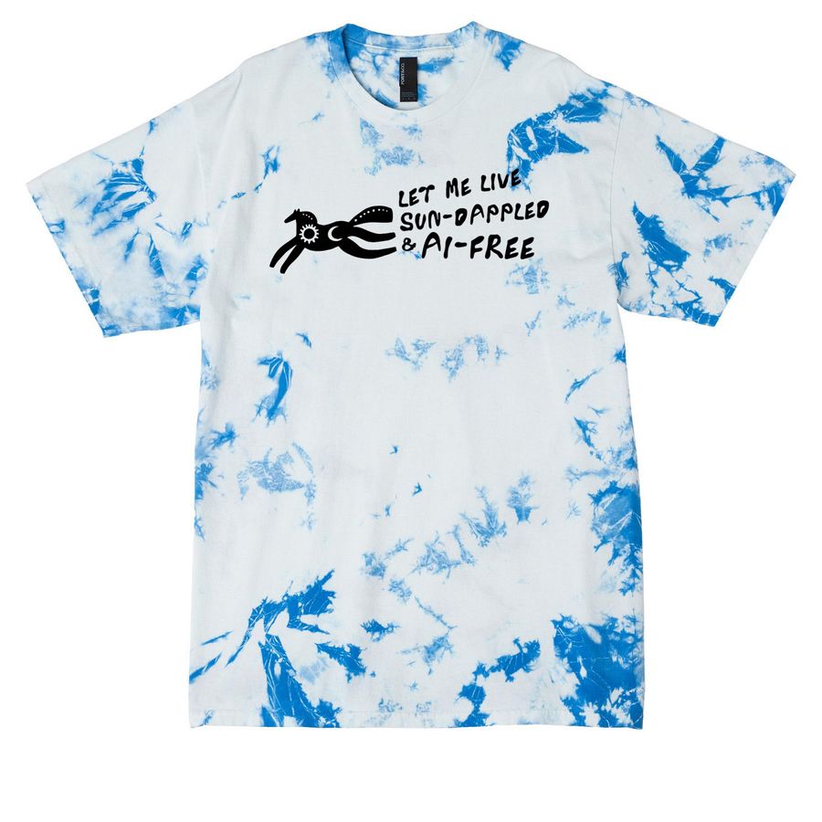 Let Me Live Sun-Dappled & AI-Free, a True Royal Crystal Tie Dye Tee