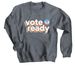 Retro Vote Ready Sweatshirt or Tee, a Dark Heather Crewneck Sweatshirt