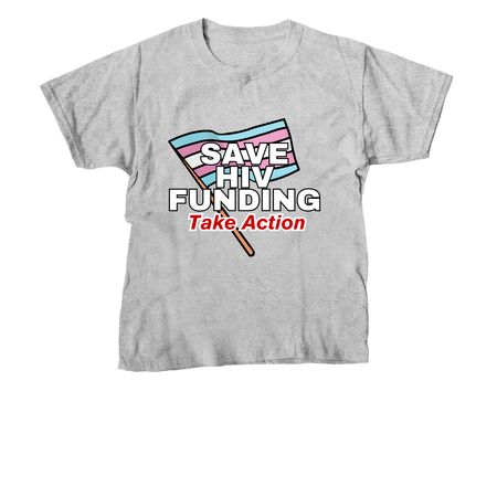 Save HIV Funding: Transgender Pride, a Sport Grey Youth Unisex Tee