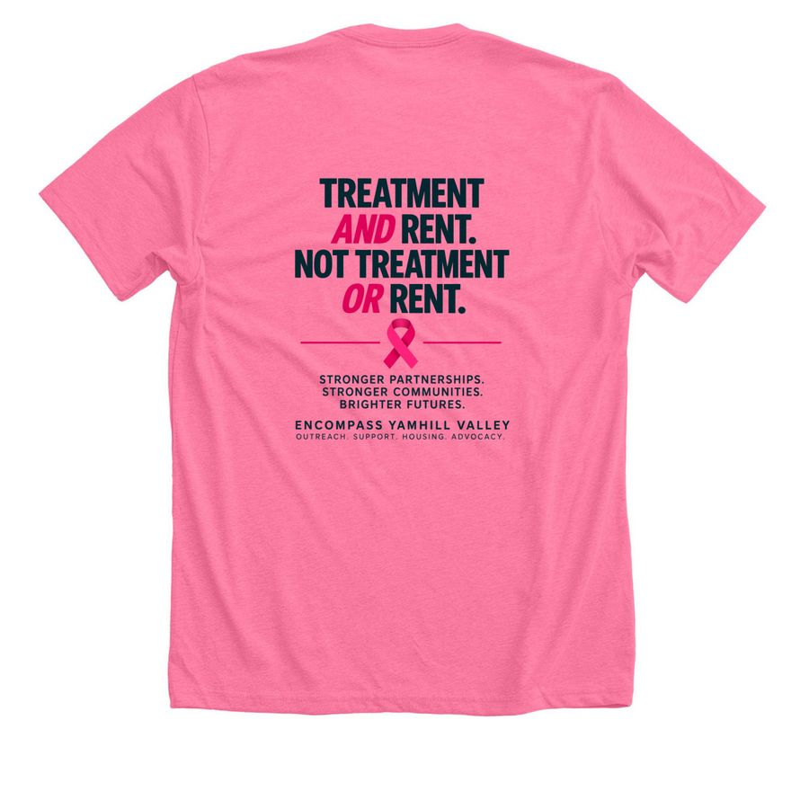 Treatment AND Rent: Supporting WVCF, a Neon Pink Premium Unisex Tee (back-view)