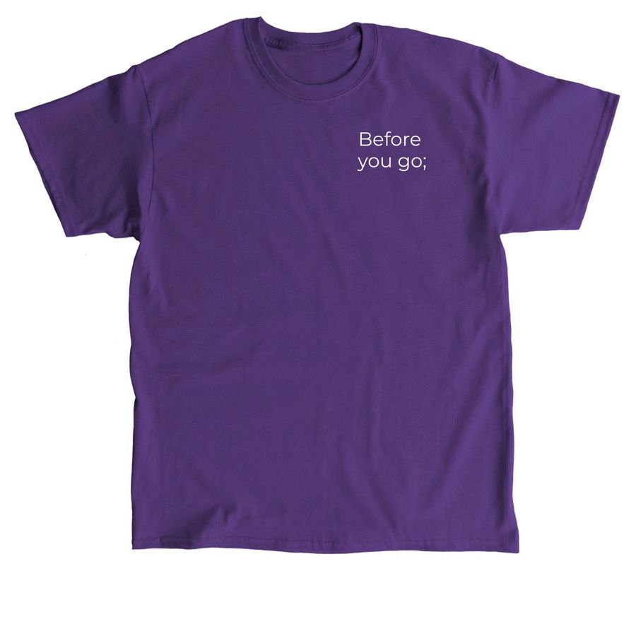 Before you go..., a Purple Classic Unisex Tee