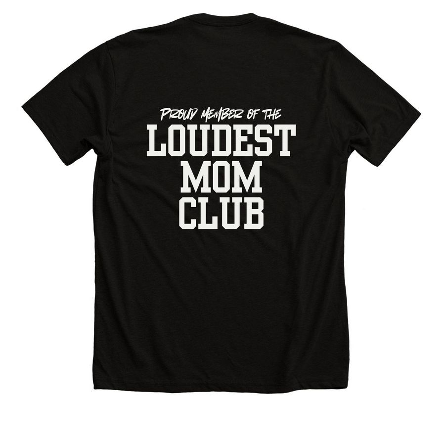 Loudest Moms Club, a Solid Black Blend Premium Unisex Tee (back-view)