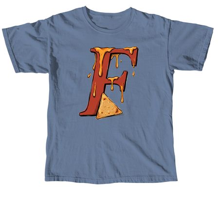 Layer Your Nachos, You Cowards ? Drop 002, a Blue Jean Comfort Colors Unisex Tee