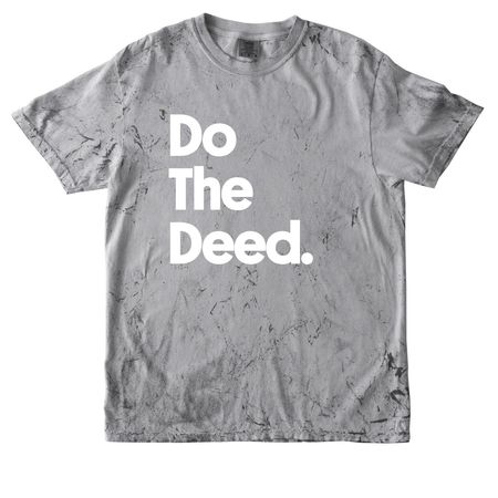 Do The Deed T-shirt, a Smoke Comfort Colors Colorblast Tee
