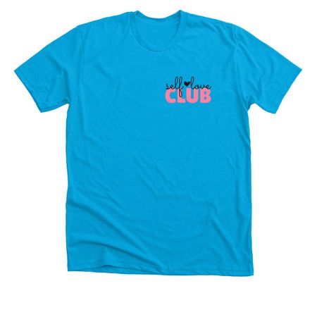Self love club, a Neon Blue Premium Unisex Tee