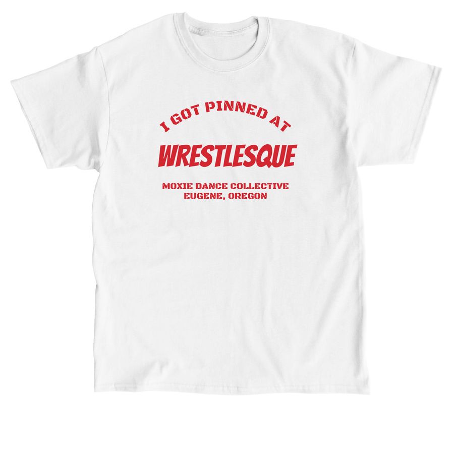 Limited Edition WRESTLESQUE T-Shirts!, a White Classic Unisex Tee