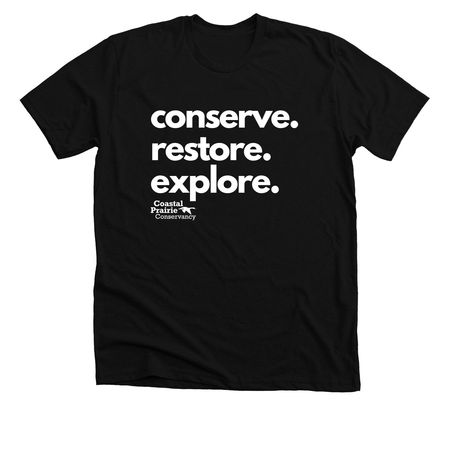 Conserve. Restore. Explore. T-Shirt, a Solid Black Blend Premium Unisex Tee