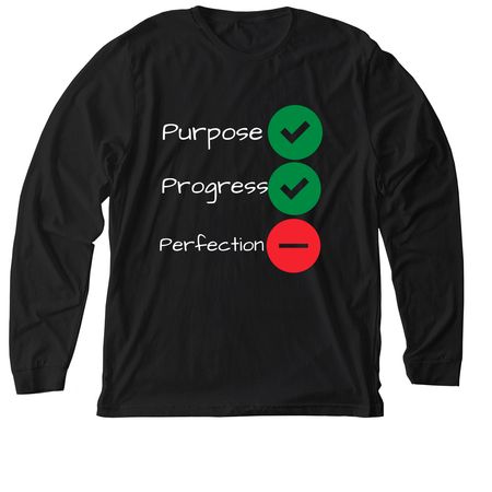 Purpose, Progress, Not Perfection., a Solid Black Blend Premium Long Sleeve Tee