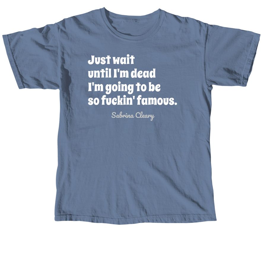 Dead & Famous, a Blue Jean Comfort Colors Unisex Tee