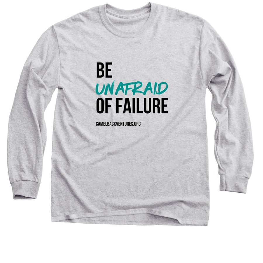 Be Unafraid of Failure&nbsp;, a Sport Grey Classic Long Sleeve Tee