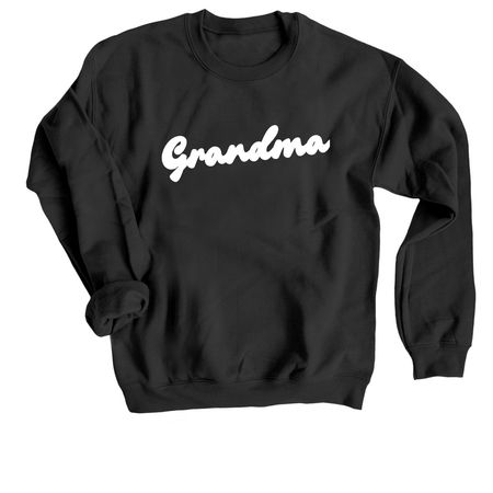 Grandma Knows Best, a Black Crewneck Sweatshirt