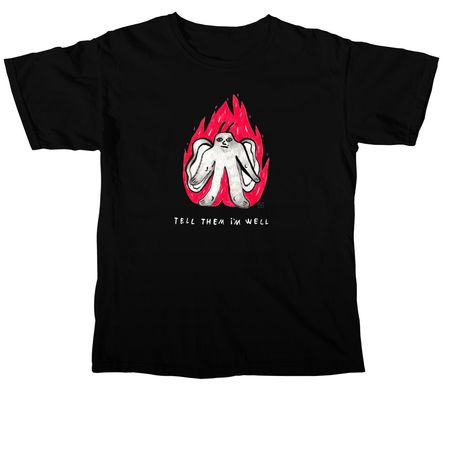 tell them i'm well, please&nbsp;, a Black Comfort Colors Unisex Tee