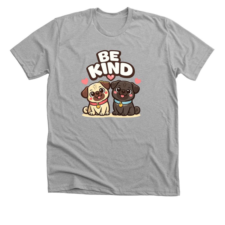 Be Kind Pugs, a Athletic Heather Premium Unisex Tee