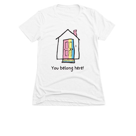 Hey, You Belong here!, a White Women's Slim Fit Tee