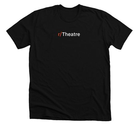 r/Theatre Logo Shirt, a Solid Black Blend Premium Unisex Tee
