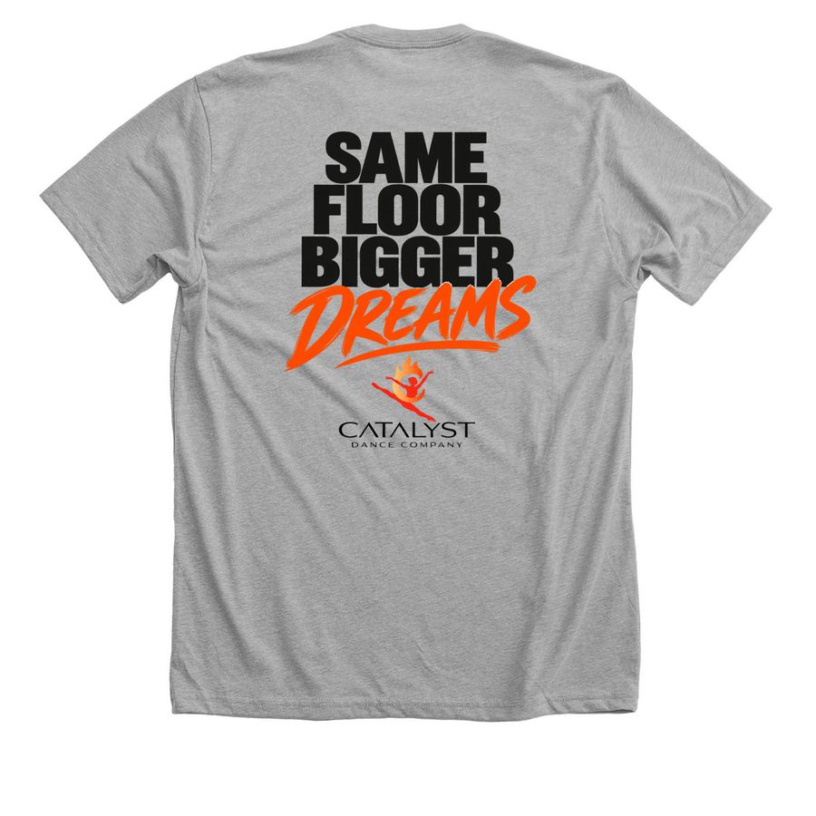 Same Floor. Bigger Dreams. | Catalyst, a Athletic Heather Premium Unisex Tee (back-view)