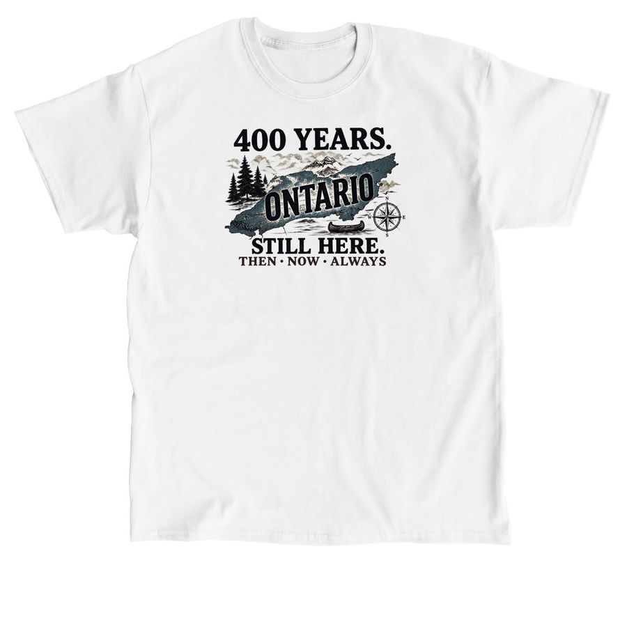 400 Years Lake Ontario Still Here Then Now Al, a White Classic Unisex Tee