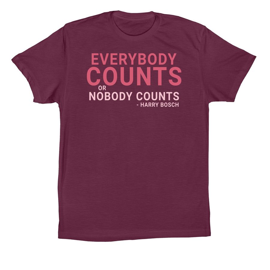 Everybody Counts Or Nobody Counts Fundraiser, a Maroon Premium Cotton Tee