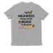 My Milkweed Brings All the Bugs to the Yard!, a Granite Grey Heather Allmade Organic Cotton Unisex Tee