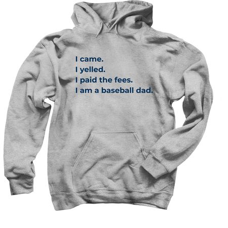 I am a baseball dad. - Baseball T-Shirt, a Sport Grey Pullover Hoodie