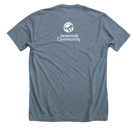 Let us Build a House: Jeremiah Community, a Heather Slate Premium Unisex Tee (back-view)