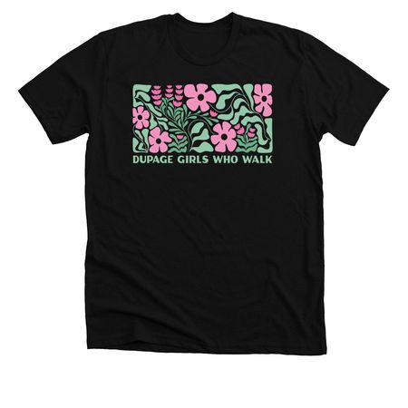 DuPage Girls Who Walk - FLOWERS, a Solid Black Blend Premium Unisex Tee