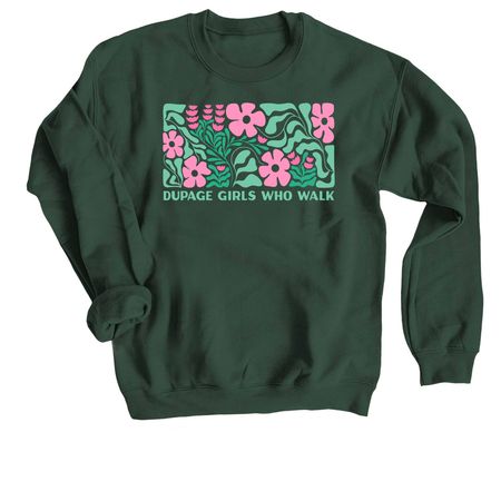 DuPage Girls Who Walk - FLOWERS, a Forest Crewneck Sweatshirt