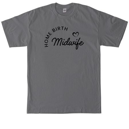 Home birth midwife (Black letters)&nbsp;, a Charcoal Tall Classic Unisex Tee