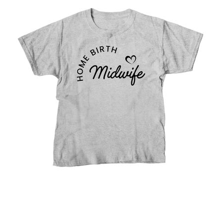 Home birth midwife (Black letters)&nbsp;, a Sport Grey Youth Unisex Tee