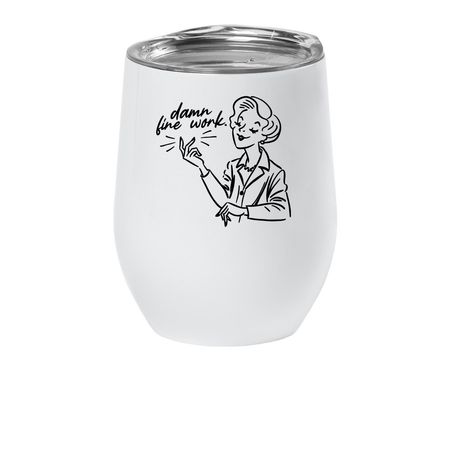 Damn Fine Wine., a White Insulated Wine Cup