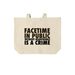 FACETIME IN BAG, a Natural Cotton Canvas Tote Bag