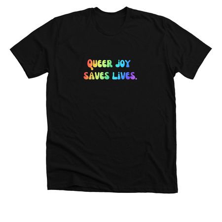 Queer joy saves lives, a Solid Black Blend Premium Unisex Tee