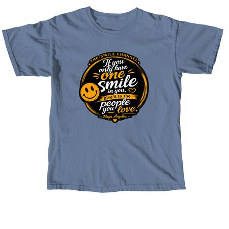 If you only have one smile, a Blue Jean Comfort Colors Unisex Tee