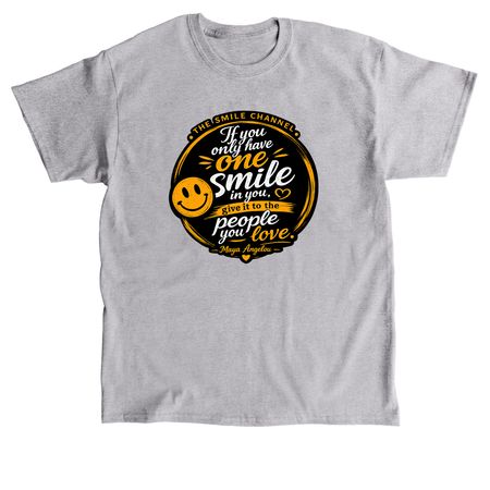 If you only have one smile, a Sport Grey Classic Unisex Tee