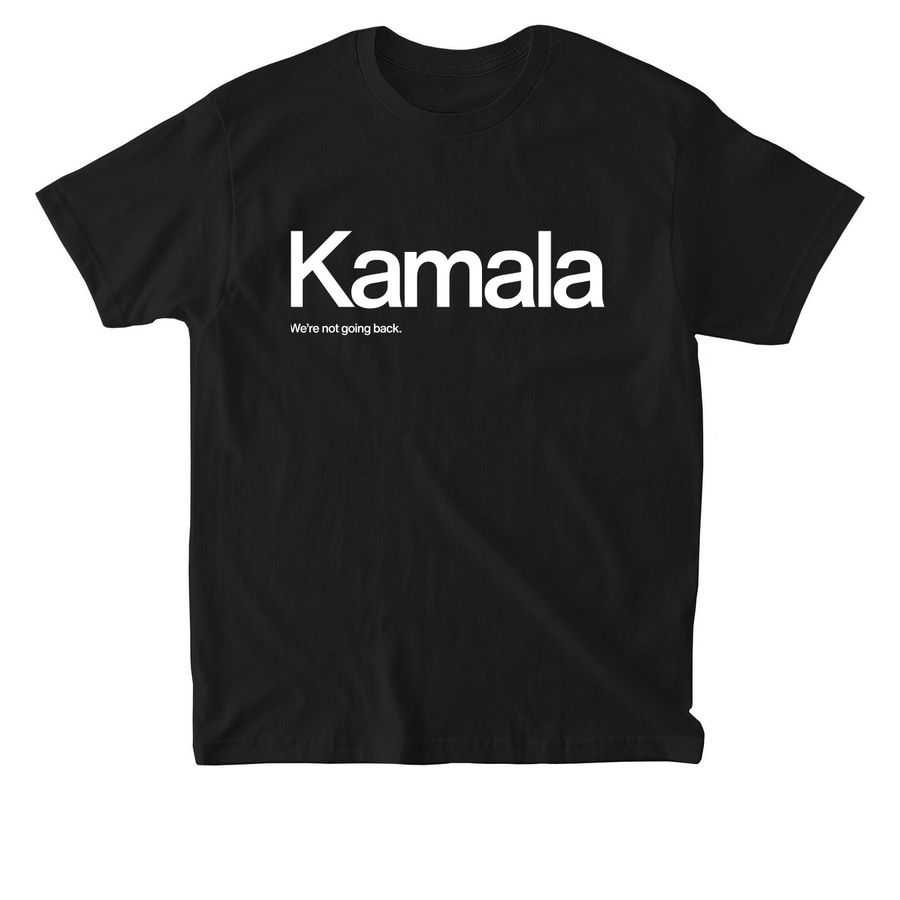 Kamala - We?re Not Going Back, a Black American Apparel Heavyweight Cotton Tee