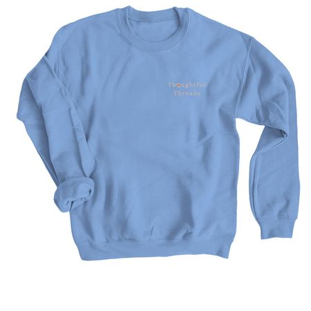 Thoughtful Threads, a Carolina Blue Crewneck Sweatshirt