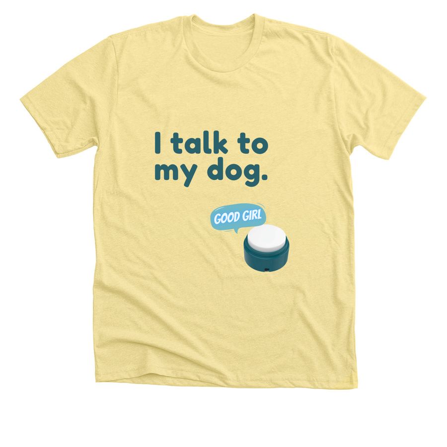 I talk to my dog, my dog talks back MERCH, a Heather Yellow Gold Premium Unisex Tee