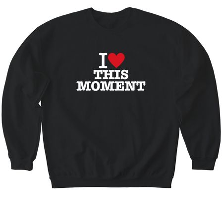 I Love This Moment Merch, a Black Softstyle Crewneck Sweatshirt
